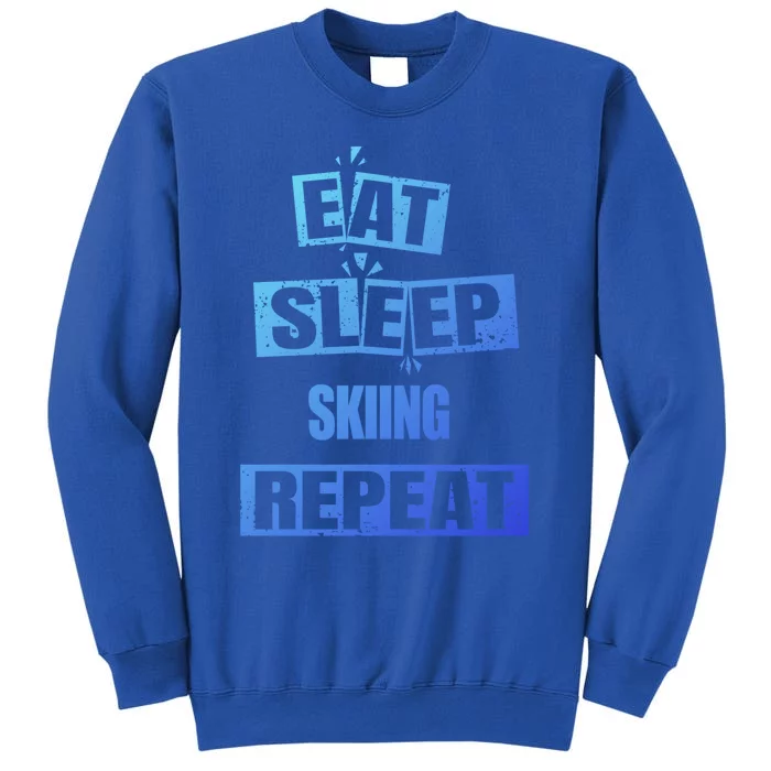 Eat Sleep Skiing Repeat Funny Skiing Gift Sweatshirt