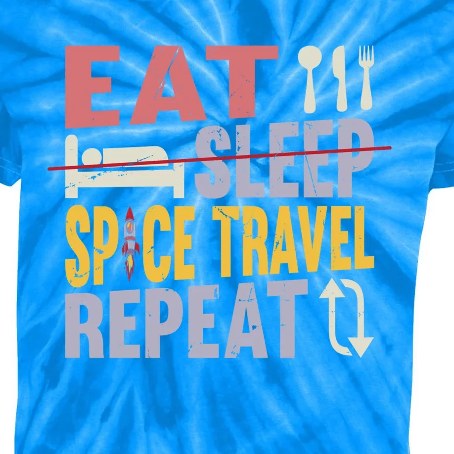 Eat Sleep Space Travel Repeat Cute Gift Space Rocket Great Gift Kids Tie-Dye T-Shirt