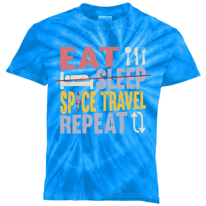 Eat Sleep Space Travel Repeat Cute Gift Space Rocket Great Gift Kids Tie-Dye T-Shirt