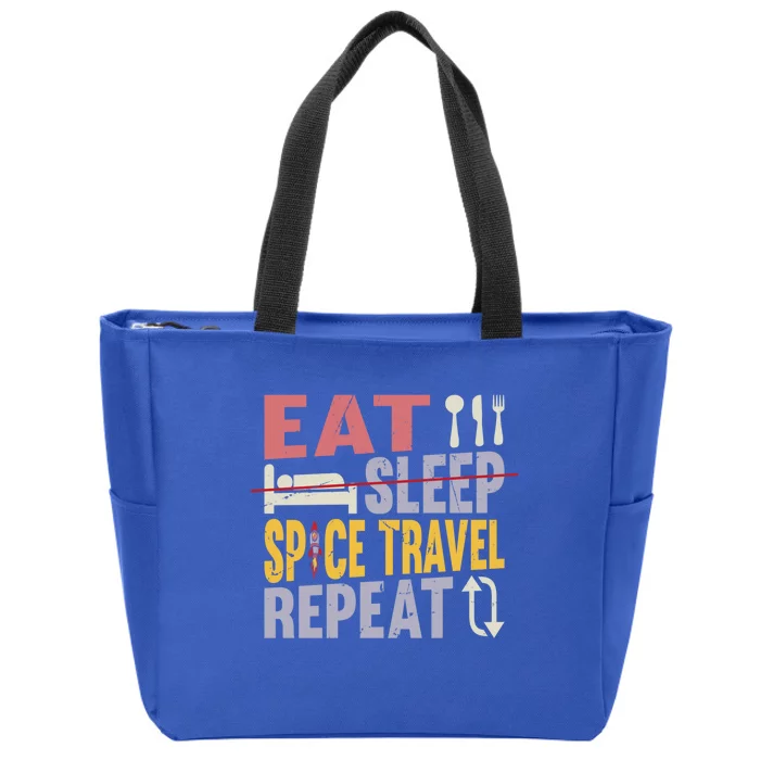 Eat Sleep Space Travel Repeat Cute Gift Space Rocket Great Gift Zip Tote Bag