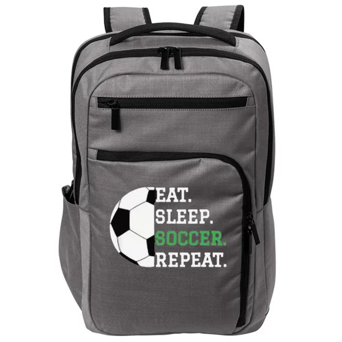 Eat Sleep Soccer Repeat Soccer Player Coach Impact Tech Backpack