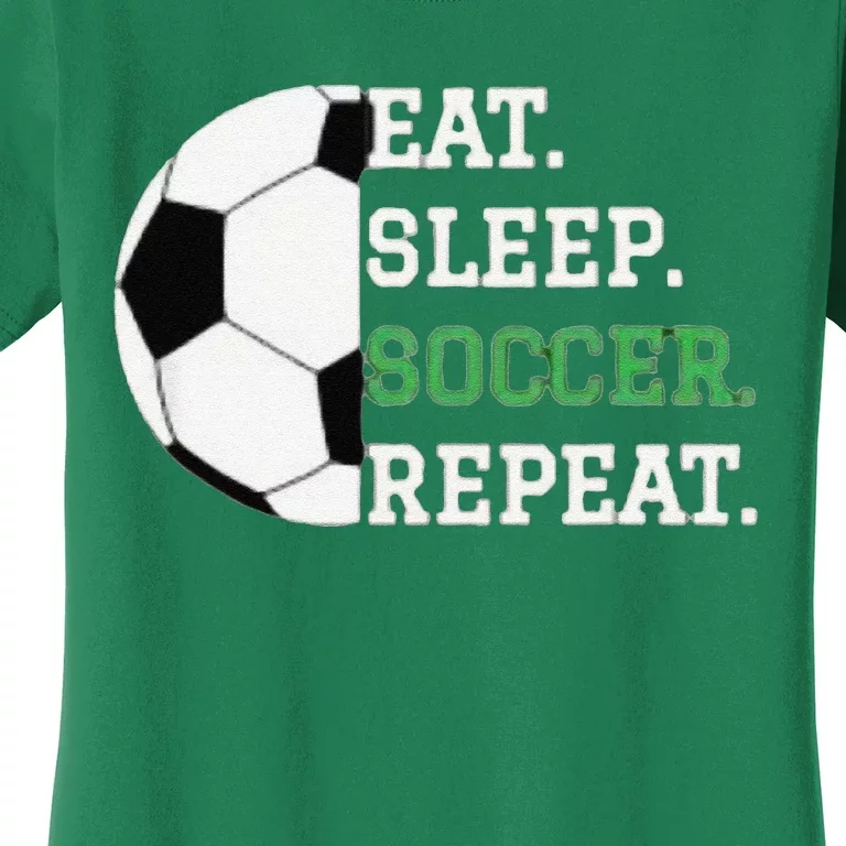 Eat Sleep Soccer Repeat Soccer Player Coach Women's T-Shirt