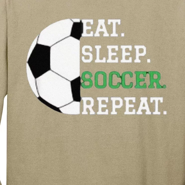 Eat Sleep Soccer Repeat Soccer Player Coach Tall Long Sleeve T-Shirt