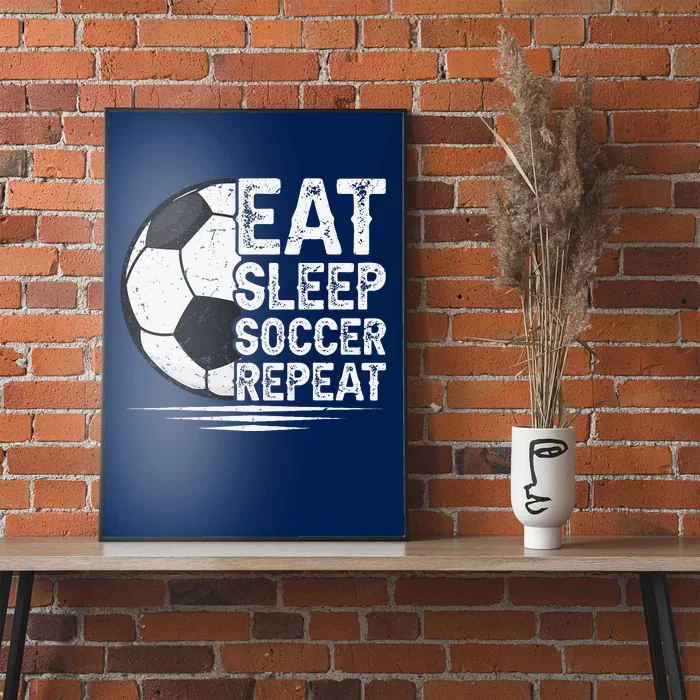 Eat Sleep Soccer Repeat Soccer Player Soccer Poster