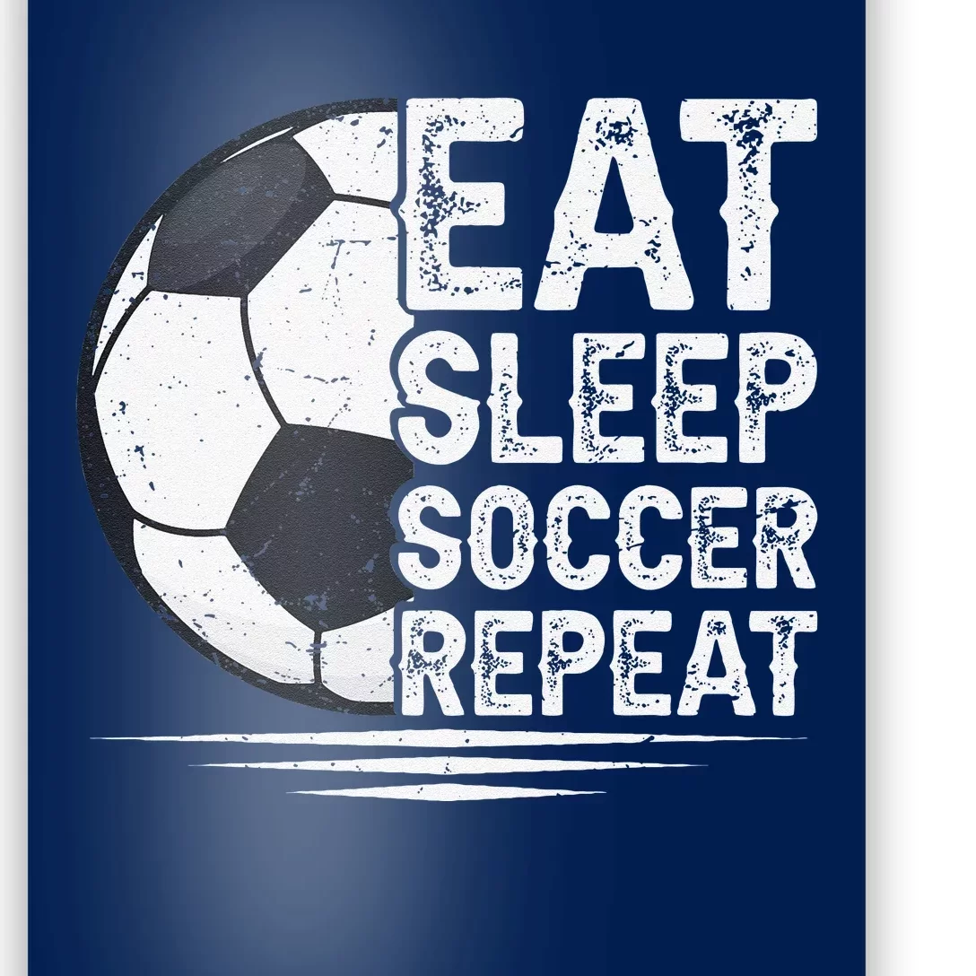 Eat Sleep Soccer Repeat Soccer Player Soccer Poster