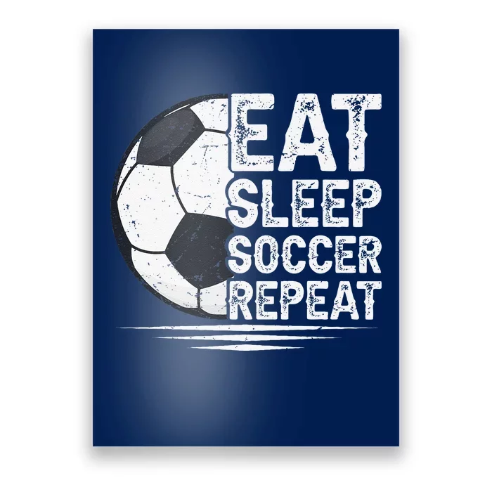 Eat Sleep Soccer Repeat Soccer Player Soccer Poster