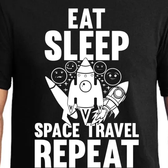 Eat Sleep Space Travel Repeat Cute Gift Space Ship Planets Funny Gift Pajama Set