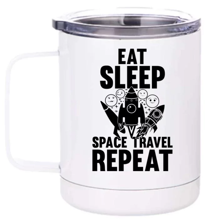 Eat Sleep Space Travel Repeat Cute Gift Space Ship Planets Funny Gift Front & Back 12oz Stainless Steel Tumbler Cup