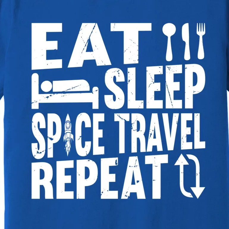 Eat Sleep Space Travel Repeat Aerospace Space Ship Planets Gift Premium T-Shirt