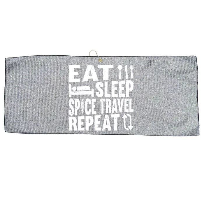 Eat Sleep Space Travel Repeat Aerospace Space Ship Planets Gift Large Microfiber Waffle Golf Towel