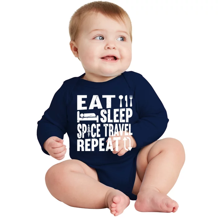 Eat Sleep Space Travel Repeat Aerospace Space Ship Planets Gift Baby Long Sleeve Bodysuit