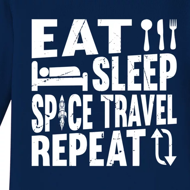 Eat Sleep Space Travel Repeat Aerospace Space Ship Planets Gift Baby Long Sleeve Bodysuit