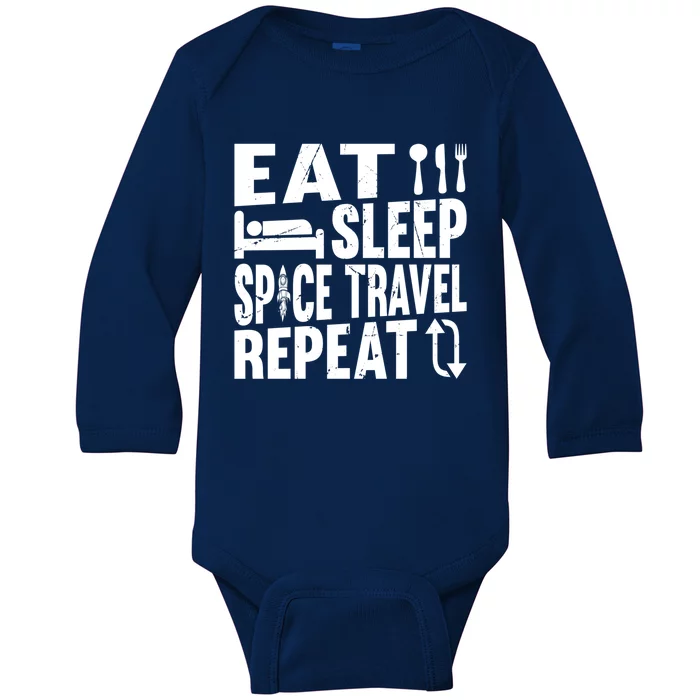 Eat Sleep Space Travel Repeat Aerospace Space Ship Planets Gift Baby Long Sleeve Bodysuit