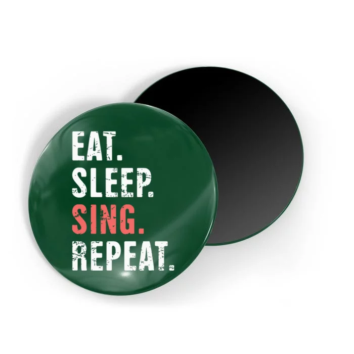 EAT SLEEP SING REPEAT Musical Theater Magnet