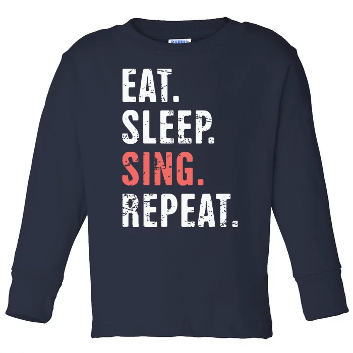 EAT SLEEP SING REPEAT Musical Theater Toddler Long Sleeve Shirt