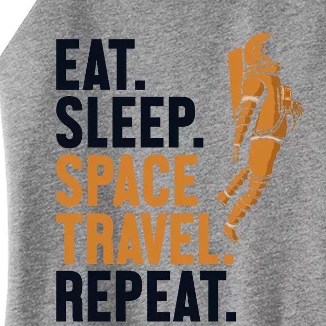 Eat Sleep Space Travel Repeat Spaceship Taikonaut Astronaut Funny Gift Women’s Perfect Tri Rocker Tank