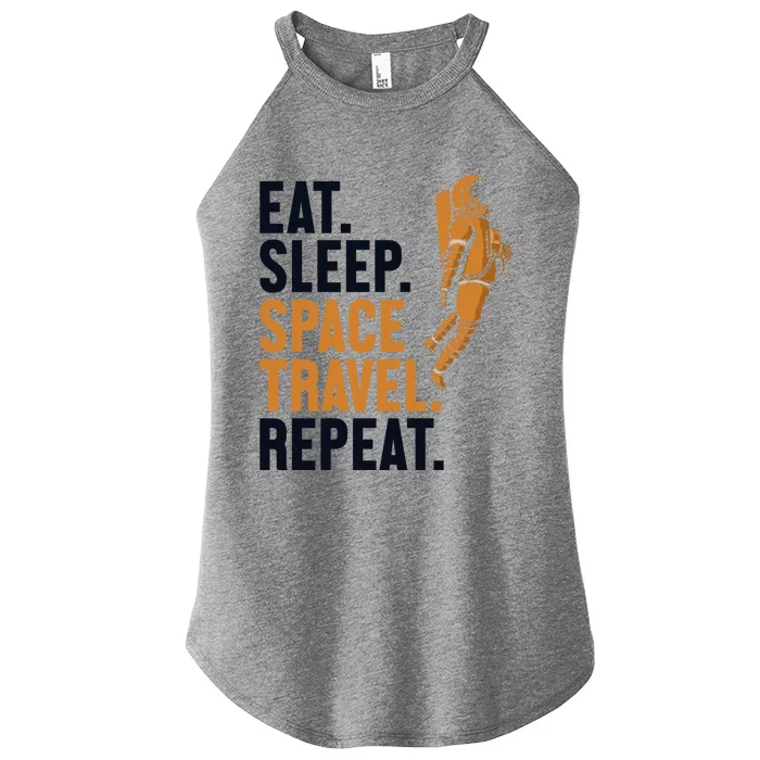 Eat Sleep Space Travel Repeat Spaceship Taikonaut Astronaut Funny Gift Women’s Perfect Tri Rocker Tank