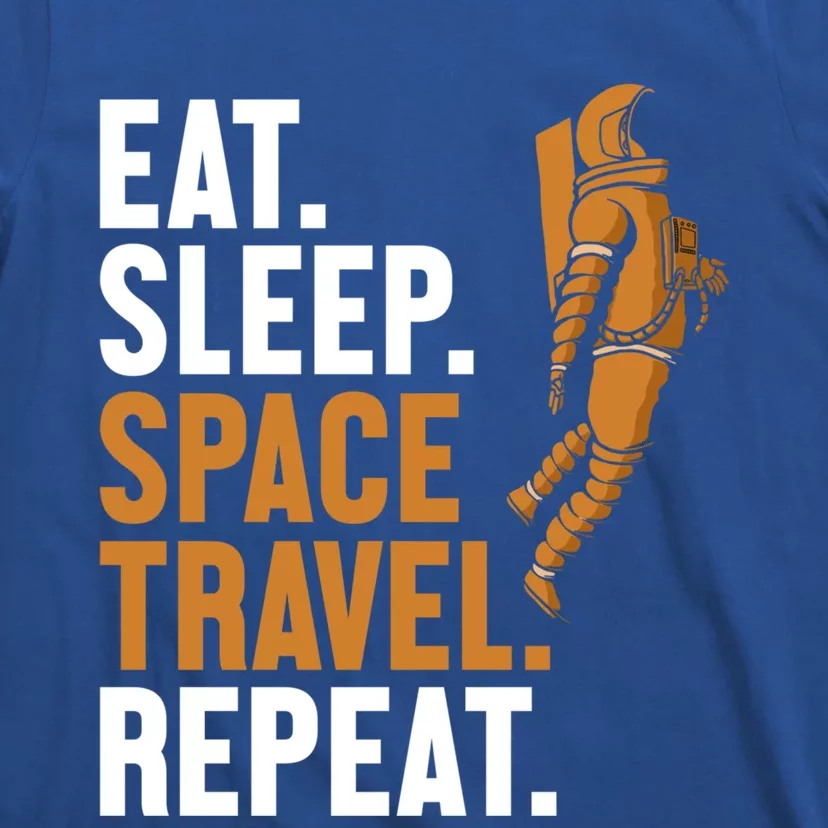 Eat Sleep Space Travel Repeat Spaceship Taikonaut Astronaut Gift T-Shirt