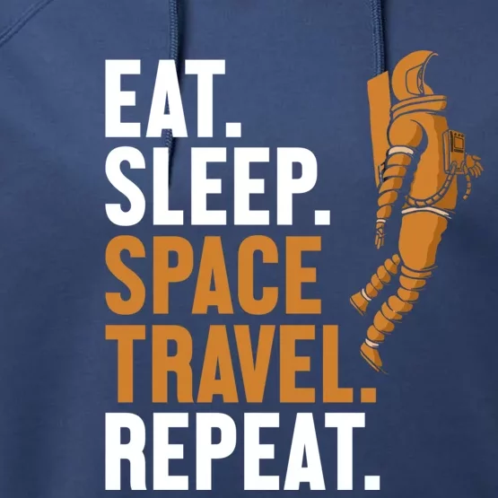 Eat Sleep Space Travel Repeat Spaceship Taikonaut Astronaut Gift Performance Fleece Hoodie