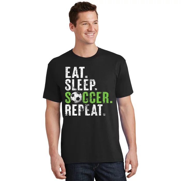 Eat Sleep Soccer Repeat Funny Soccer Lover Sport Player T-Shirt