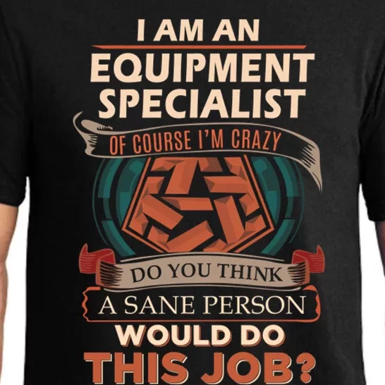 Equipment Specialist Sane Person Pajama Set