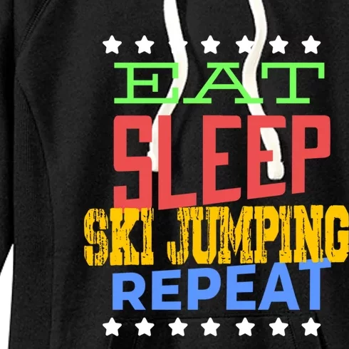 Eat Sleep Ski Jumping Repeat Ski Jumping Ski Jumper Great Gift Women's Fleece Hoodie