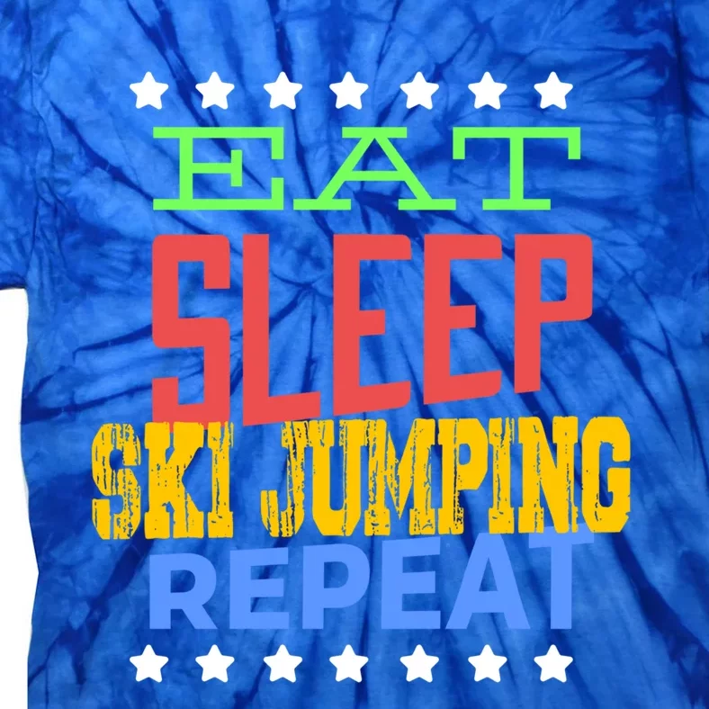 Eat Sleep Ski Jumping Repeat Ski Jumping Ski Jumper Great Gift Tie-Dye T-Shirt