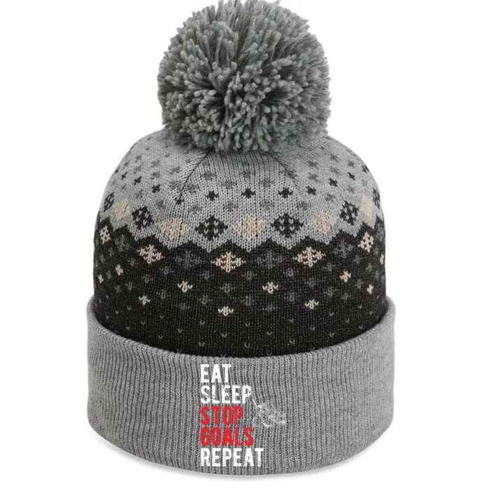 Eat Sleep Stop Goals Repeat Hockey Goalkeeper Funny Gift The Baniff Cuffed Pom Beanie