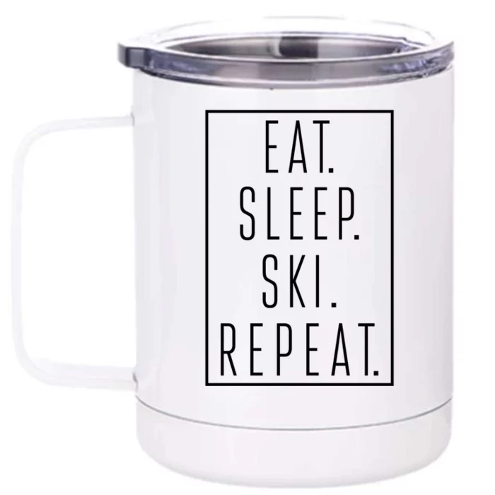 Eat Sleep Ski Repeat Funny Gift Front & Back 12oz Stainless Steel Tumbler Cup