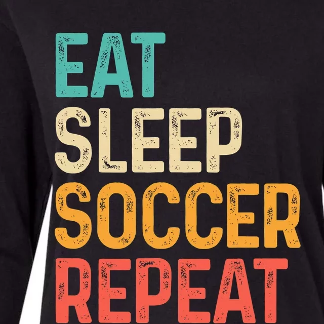 Eat Sleep Soccer Repeat Cool Soccer Lover Player Womens Cotton Relaxed Long Sleeve T-Shirt