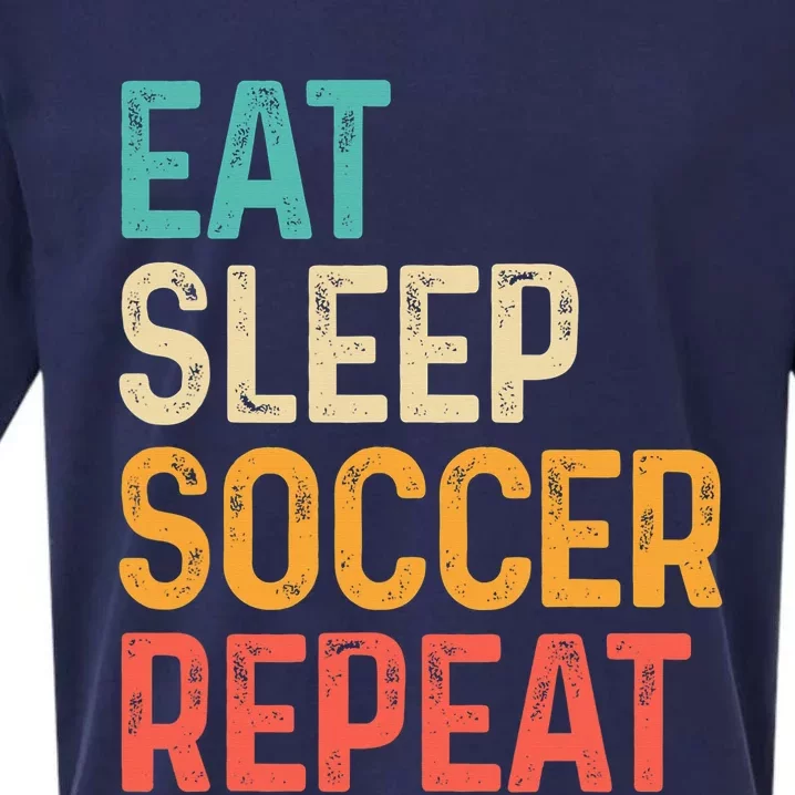 Eat Sleep Soccer Repeat Cool Soccer Lover Player Sueded Cloud Jersey T-Shirt