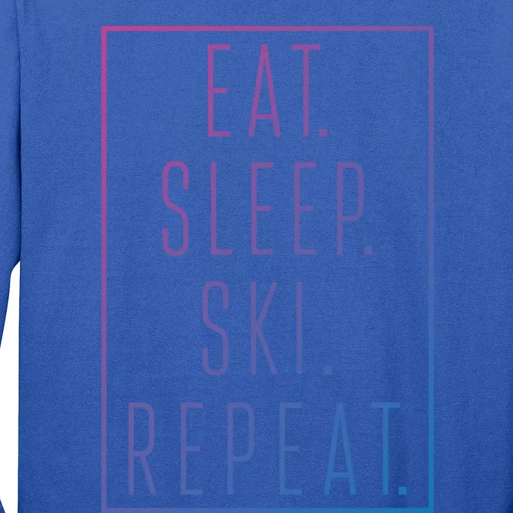 Eat Sleep Ski Repeat Funny Gift Long Sleeve Shirt