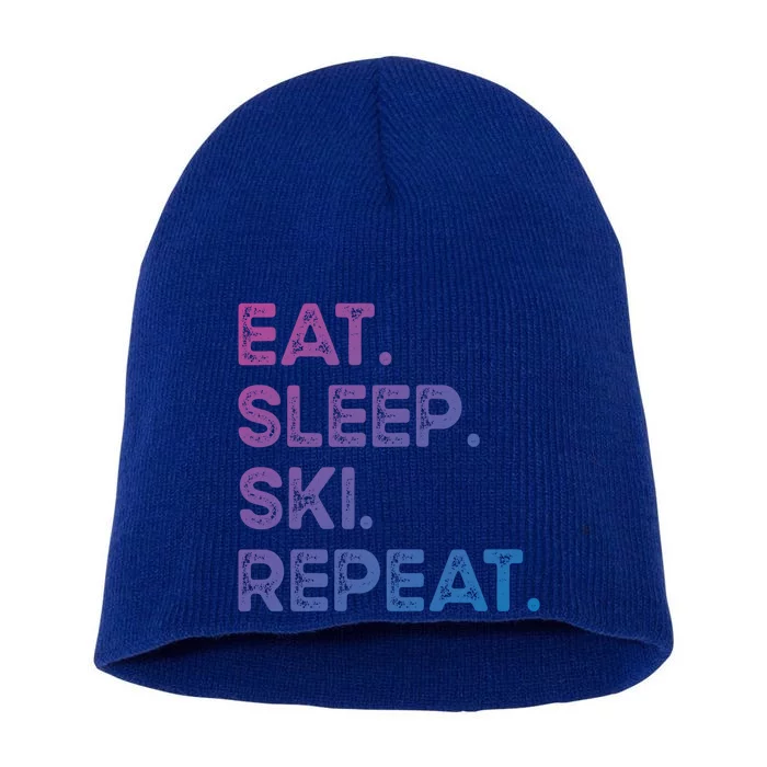 Eat Sleep Ski Repeat Funny Ski Meaningful Gift Short Acrylic Beanie