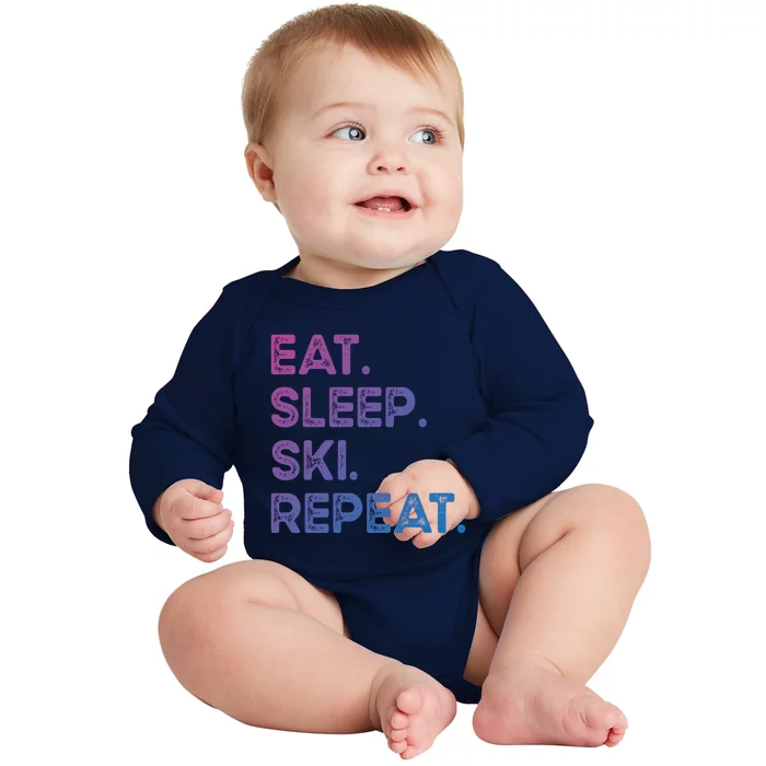 Eat Sleep Ski Repeat Funny Ski Meaningful Gift Baby Long Sleeve Bodysuit