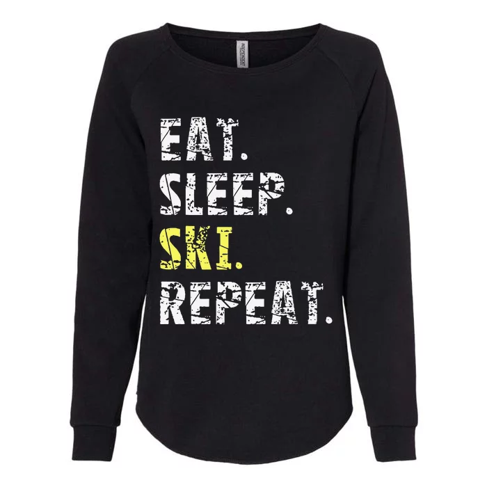 Eat Sleep Skiing Repeat Snow Sport Funny Ski Skiing Womens California Wash Sweatshirt