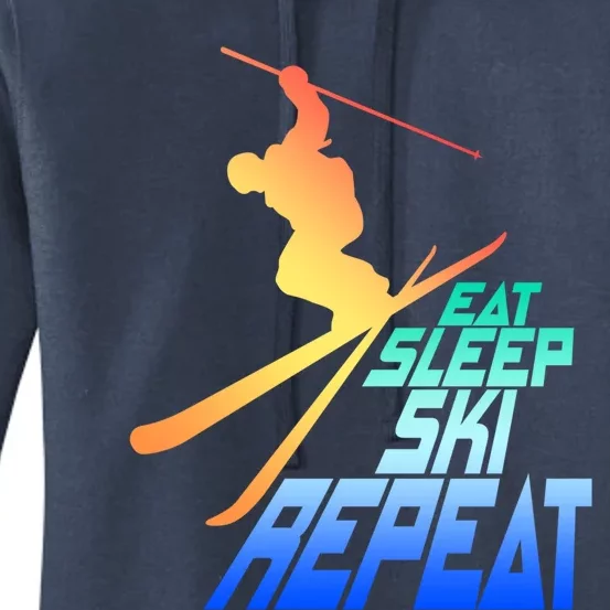 Eat Sleep Ski Repeat Skiing Winter Skier Gift Women's Pullover Hoodie