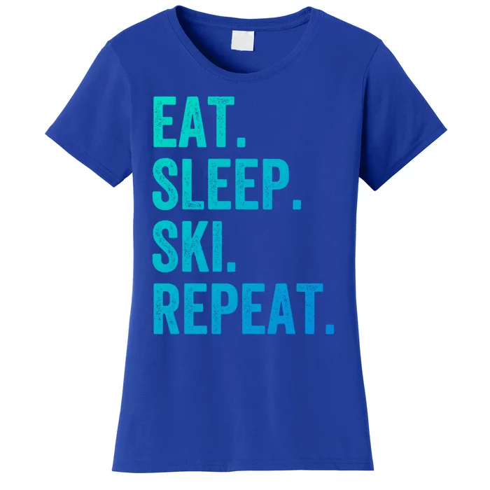 Eat Sleep Ski Repeat Funny Skier Vintage Skiing Meaningful Gift Women's T-Shirt