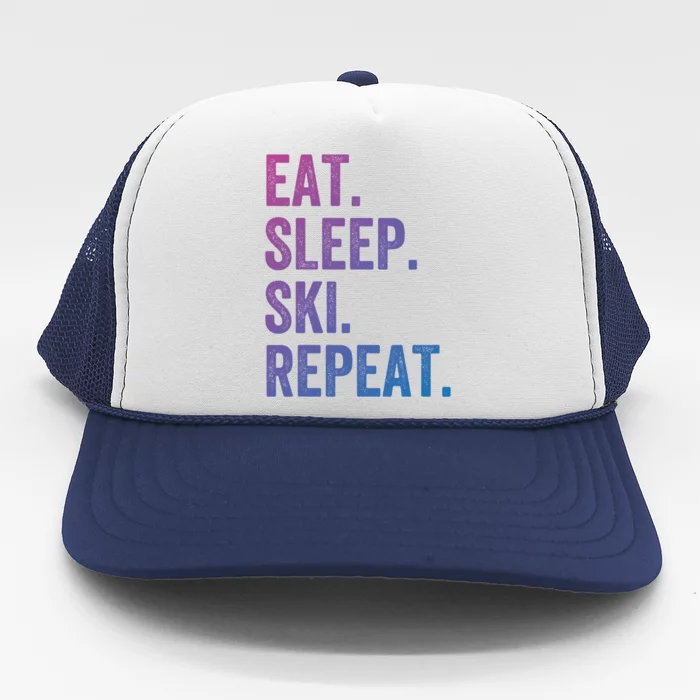 Eat Sleep Ski Repeat Funny Skier Vintage Skiing Meaningful Gift Trucker Hat