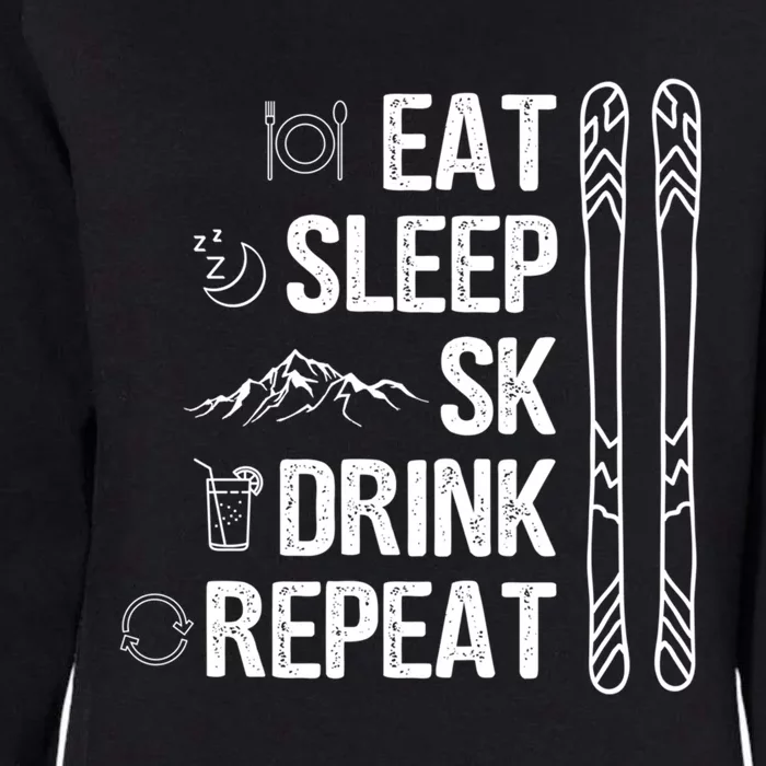 Eat Sleep Ski Ski Area Slopes Call Winter Sports Gift Womens California Wash Sweatshirt