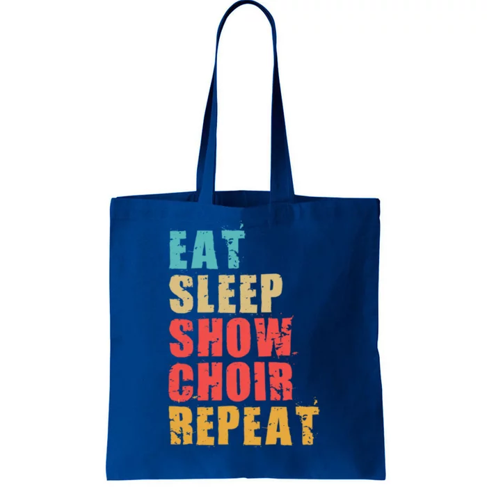 Eat Sleep Show Choir Repeat Motivational Gift Ace054d Gift Tote Bag