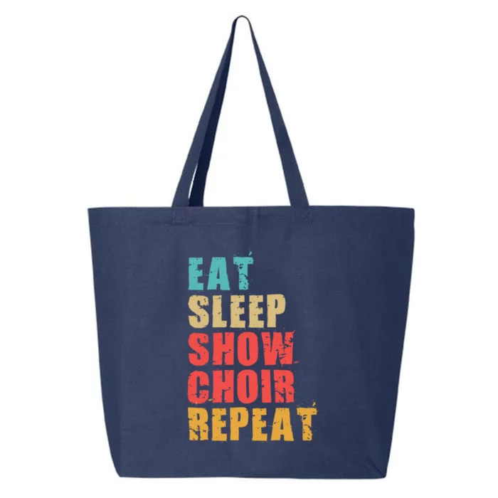 Eat Sleep Show Choir Repeat Motivational Gift Ace054d Gift 25L Jumbo Tote