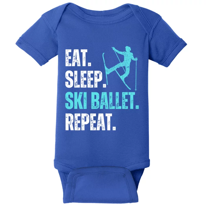 Eat Sleep Ski Ballet Repeat Skiing Ski Gift Baby Bodysuit