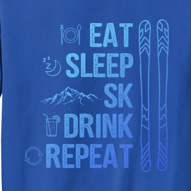 Eat Sleep Ski Ski Area Slopes Call Winter Sports Gift Tall Sweatshirt