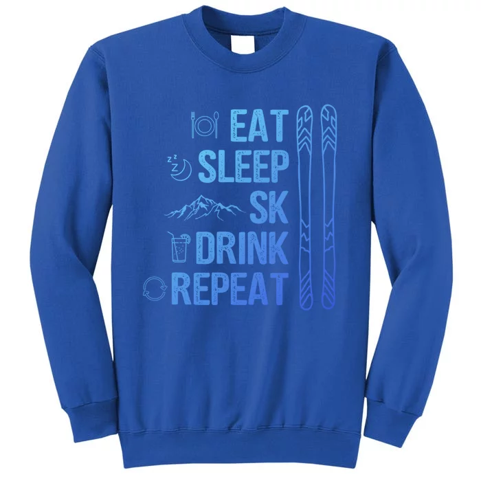 Eat Sleep Ski Ski Area Slopes Call Winter Sports Gift Tall Sweatshirt