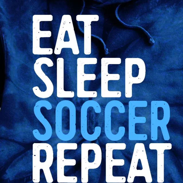 Eat Sleep Soccer Repeat Tie Dye Hoodie