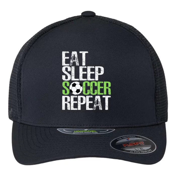 Eat Sleep Soccer Repeat Cool Sport Player Gift Flexfit Unipanel Trucker Cap