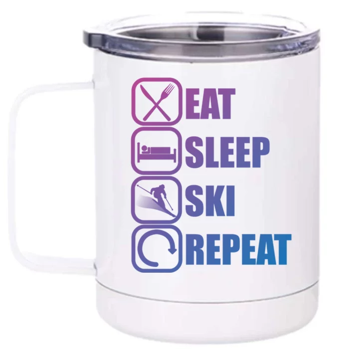 Eat Sleep Ski Repeat Funny Skiing Meaningful Gift Front & Back 12oz Stainless Steel Tumbler Cup