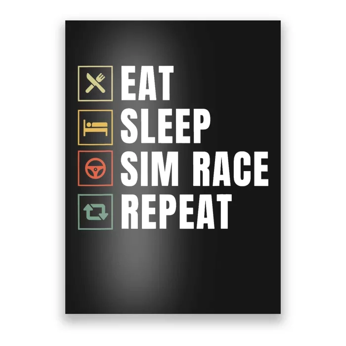 Eat Sleep Sim Race Repeat Sim Racer Poster