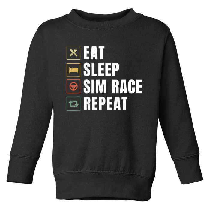 Eat Sleep Sim Race Repeat Sim Racer Toddler Sweatshirt