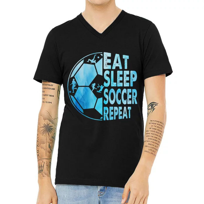 Eat Sleep Soccer Repeat Gift V-Neck T-Shirt